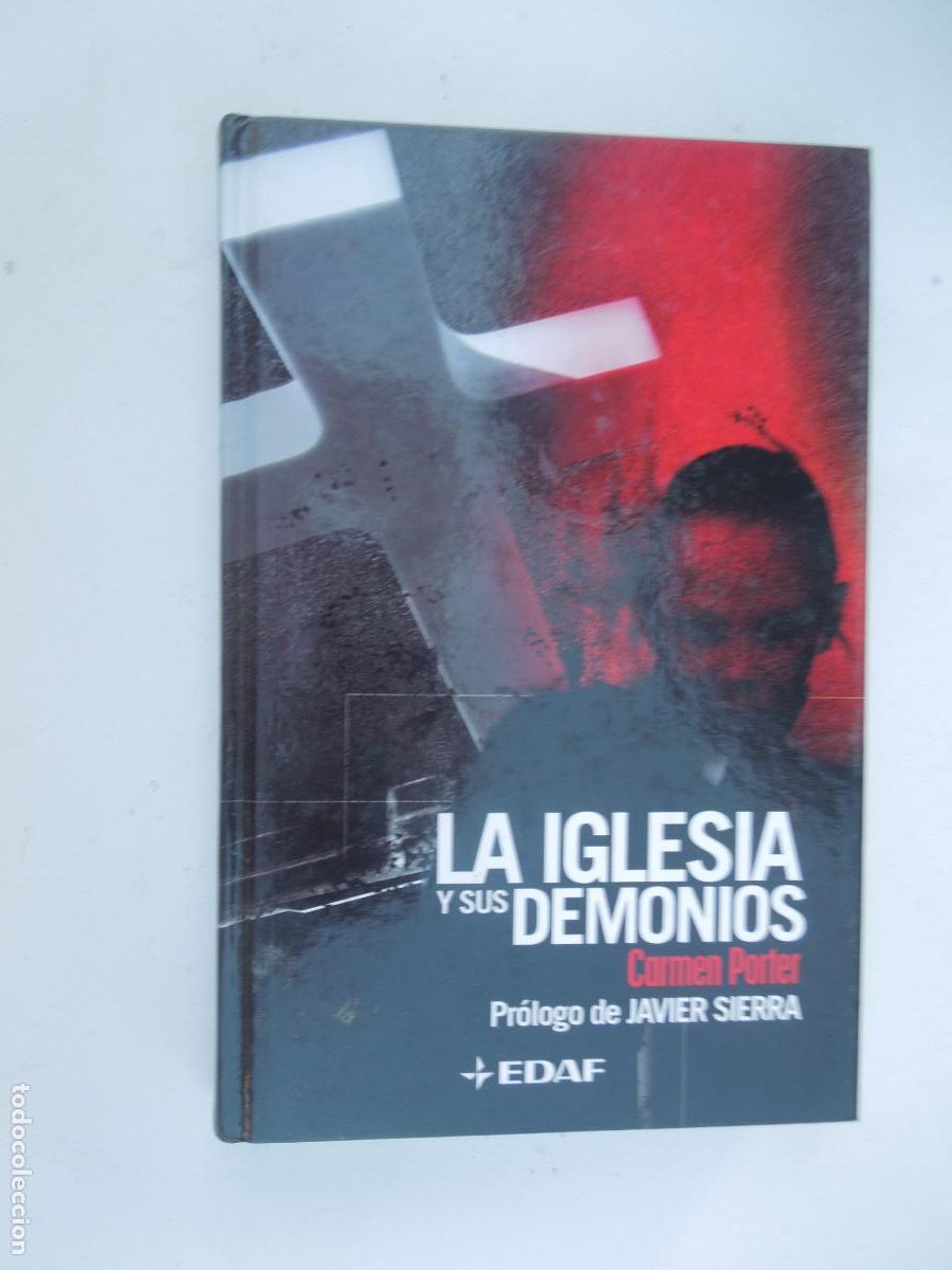 Libros de segunda mano: LA IGLESIA Y SUS DEMONIOS - CARMEN PORTER - EDAF 2005.