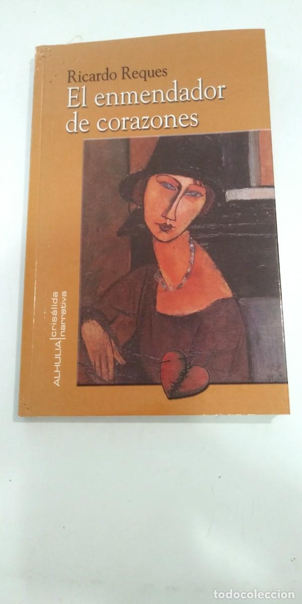 Libros de segunda mano: El enmendador de corazones Ricardo Reques