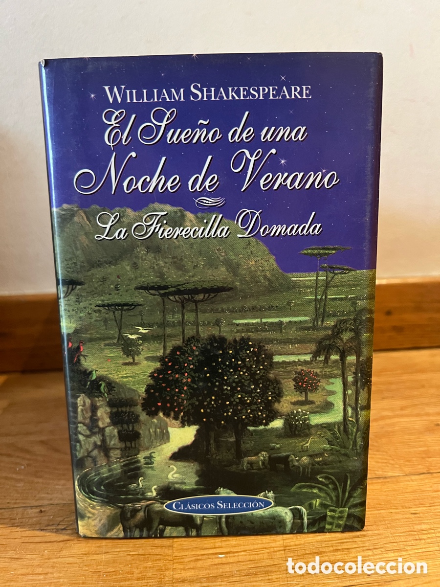 Libros de segunda mano: WILLIAM SHAKESPEARE El Sue&ntilde;o de una Noche de Verano La Fierecilla Domada