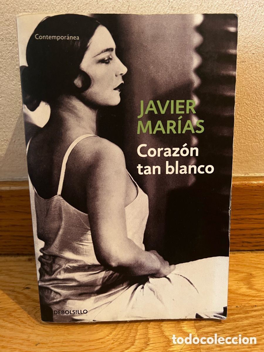 Libros de segunda mano: JAVIER MAR&Iacute;AS Coraz&oacute;n tan blanco