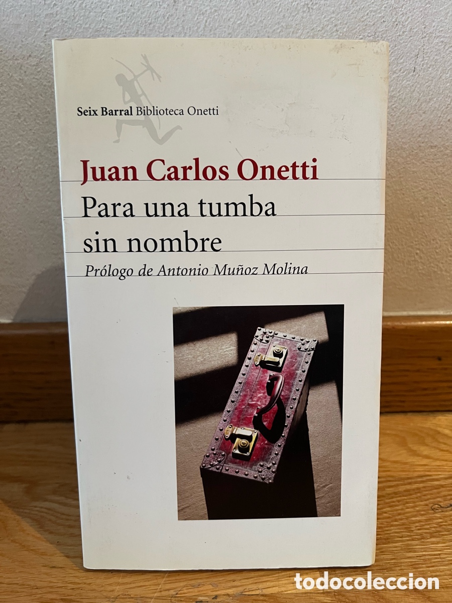 Libros de segunda mano: Juan Carlos Onetti Para una tumba sin nombre