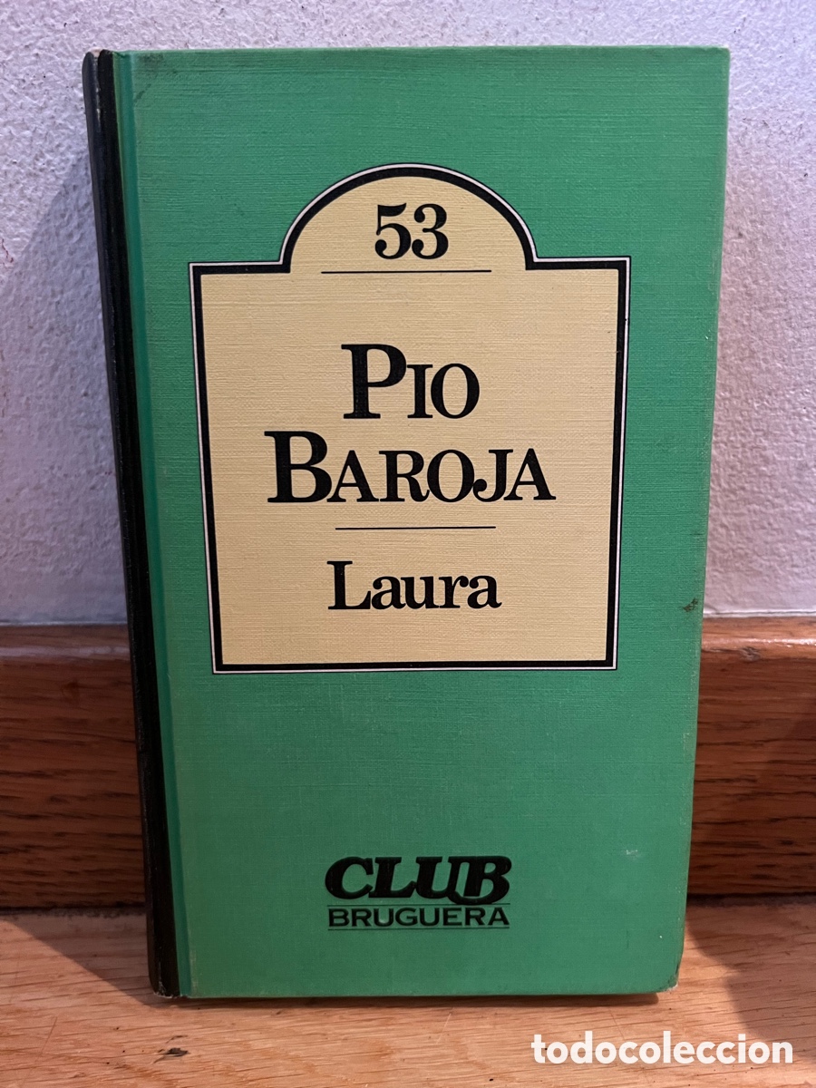 Libros de segunda mano: PIO BAROJA Laura 53 Club Bruguera