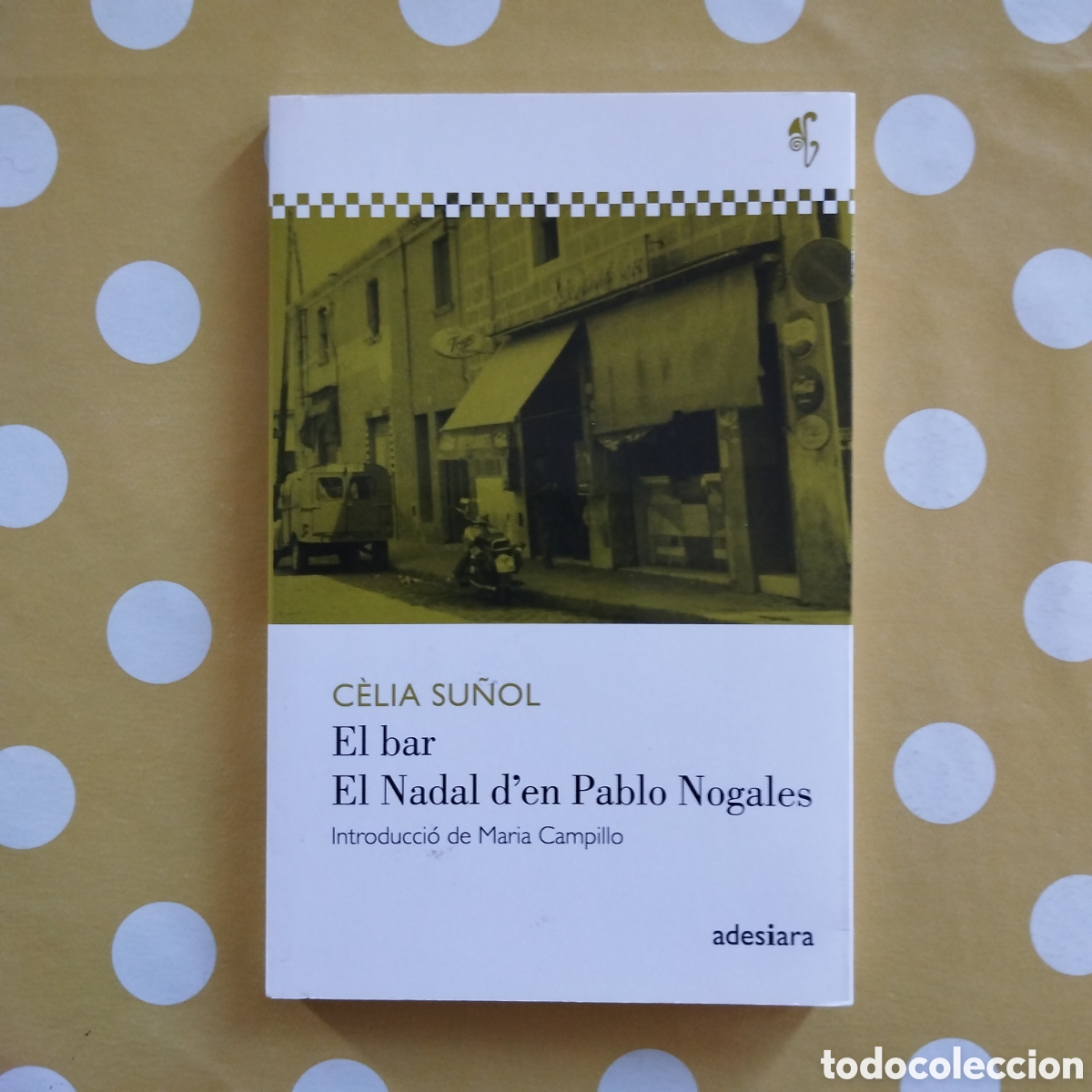 Libros de segunda mano: C&Egrave;LIA SU&Ntilde;OL EL BAR EL NADAL D'EN PABLO NOGALES ADESIARA 2016 NOU