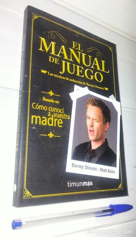 Libros de segunda mano: El manual de juego - Barney Stinson y Matt Kuhn - Timunmas 6&ordf; impresi&oacute;n 2014 - ISBN 9788448018627