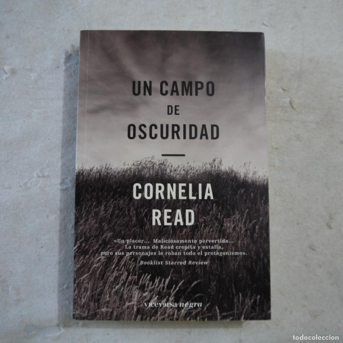Libros de segunda mano: UN CAMPO DE OSCURIDAD - CORNELIA READ - VICEVERSA - 2011 - 1.&ordf; EDICI&Oacute;N