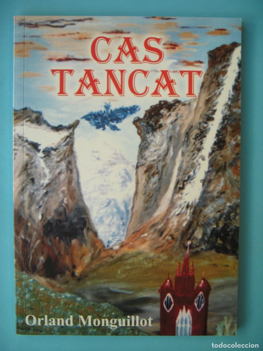 Libros de segunda mano: CAS TANCAT - ORLAND MONGUILLOT - L'AMFORA, 2018, 1&ordf; EDICIO (EN BON ESTAT)
