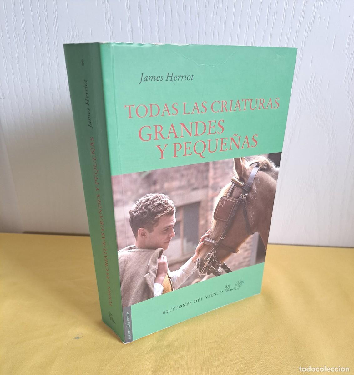 Libros de segunda mano: JANES HERRIOT - TODAS LAS CRIATURAS GRANDES Y PEQUE&Ntilde;AS - EDICIONES DEL VIENTO 2012