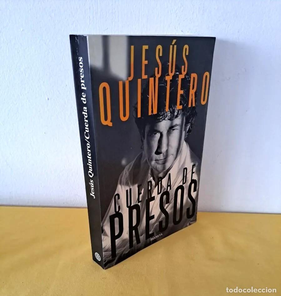 Libri di seconda mano: JESUS QUINTERO - CUERDA DE PRESOS - PLANETA 1997