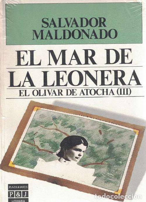 Libros de segunda mano: MAR DE LA LEONERA - EL. EL OLIVAR DE ATOCHA III / SALVADOR MALDONADO