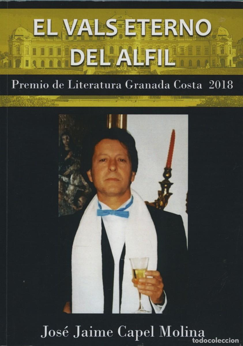Libros de segunda mano: Jos&eacute; Jaime Capel Molina. EL VALS ETERNO DEL ALFIL. Premio de Literatura Granada Costa 2018. Ed. Gran