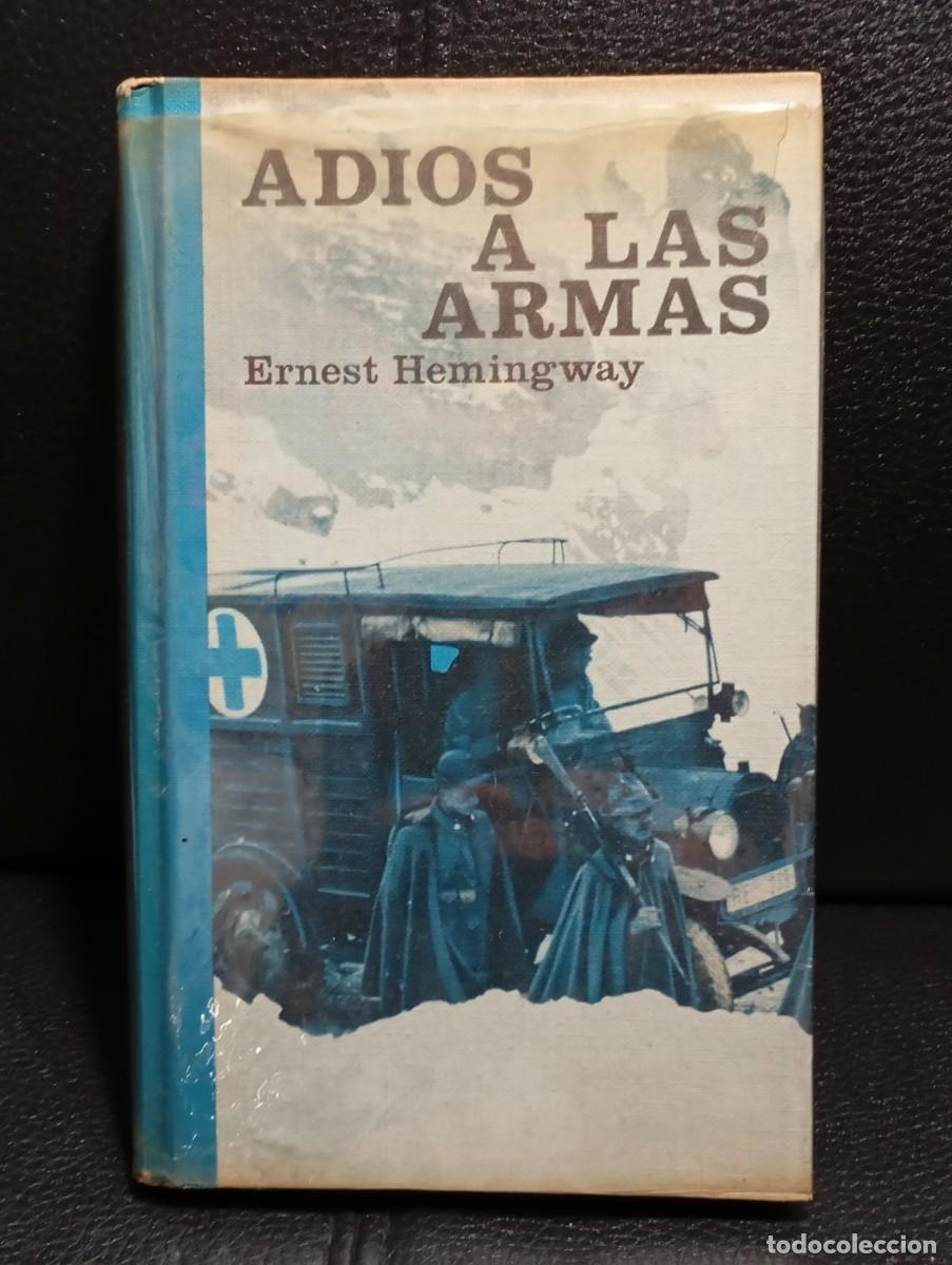 Second hand books: ADIOS A LAS ARMAS - LIBRO - ERNEST HEMINGWAY - TAPA DURA - CIRCULO DE LECTORES - 1967