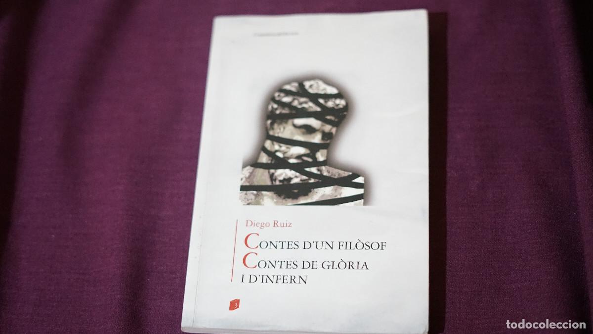 Libros de segunda mano: Diego Ru&iacute;z - Contes d'un fil&ograve;sof - Contes de gloria i d'infern - Coss&egrave;tania 2009