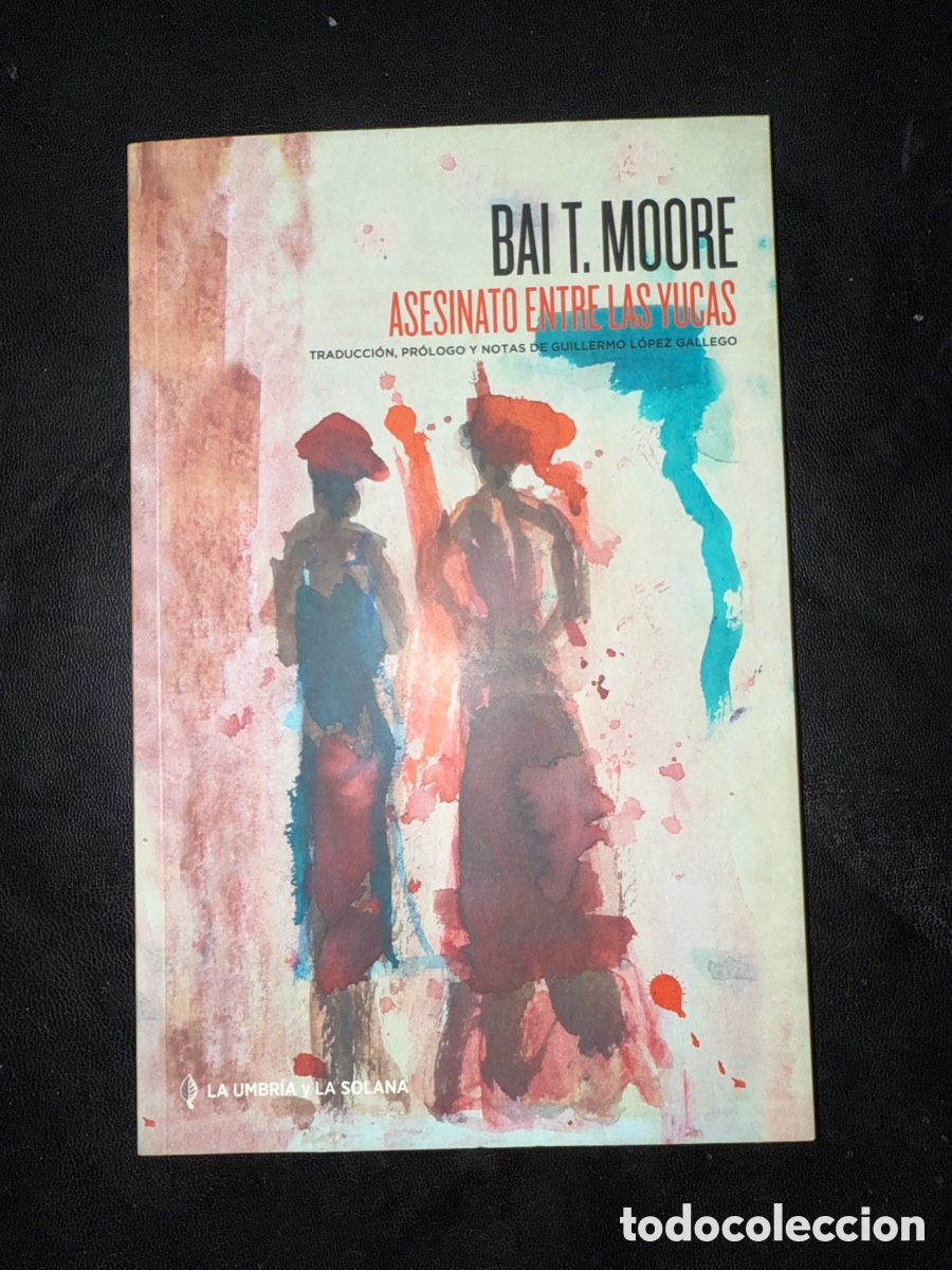 Libros de segunda mano: MOORE, Bai T. Asesinato entre las yucas