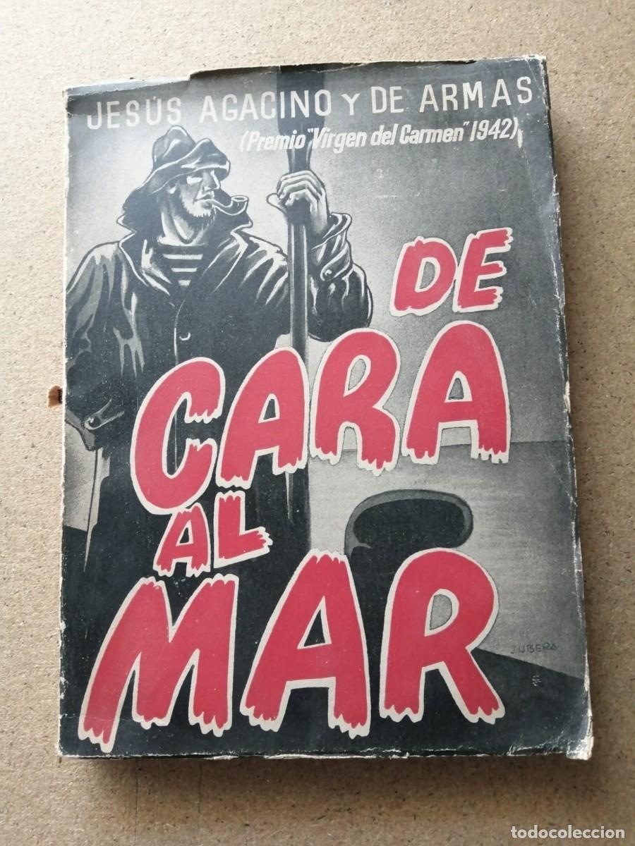 Libros de segunda mano: DE CARA AL MAR (JESUS AGACINO Y DE ARMAS)