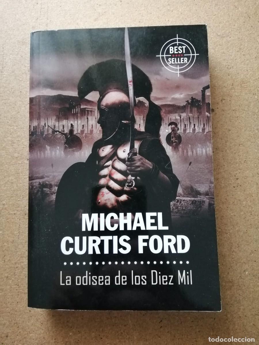 Libros de segunda mano: LA ODISEA DE LOS DIEZ MIL (MICHAEL CURTIS FORD)