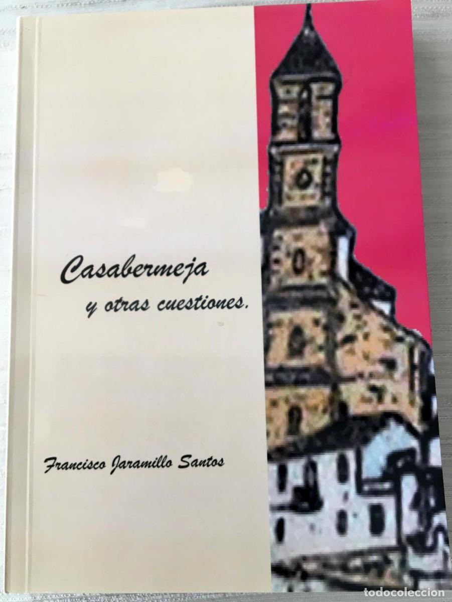 Libros de segunda mano: Libro &rdquo;Casabermeja y otras cuestiones&rdquo;, escrito por Francisco Jaramillo Santos.