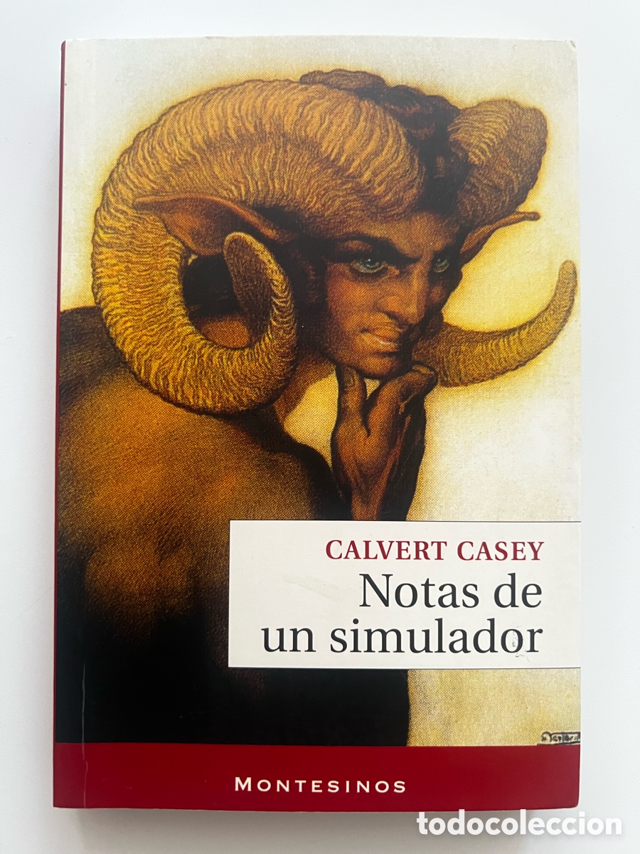 Libros de segunda mano: [1&ordf; EDICI&Oacute;N 1997] NOTAS DE UN SIMULADOR - CALVERT CASEY (MONTESINOS) - RARO / CULTO