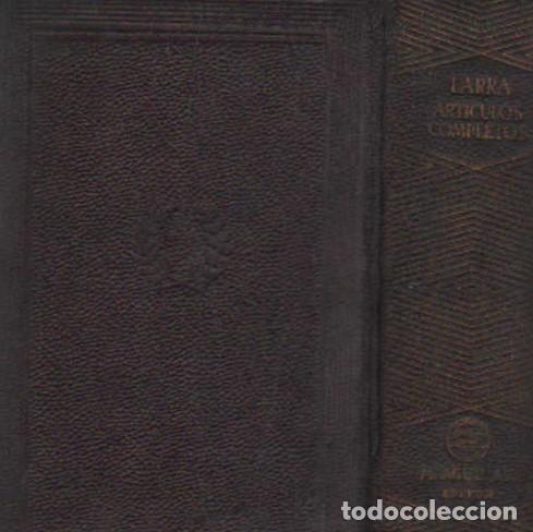 Libros de segunda mano: LARRA, ARTICULOS COMPLETOS. A-AGUIJOYA-043