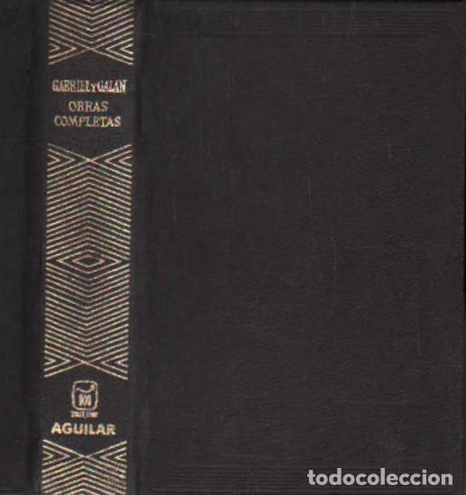 Libros de segunda mano: GABRIEL Y GAL&Aacute;N, OBRAS PO&Eacute;TICAS COMPLETAS. A-AGUIJOYA-045