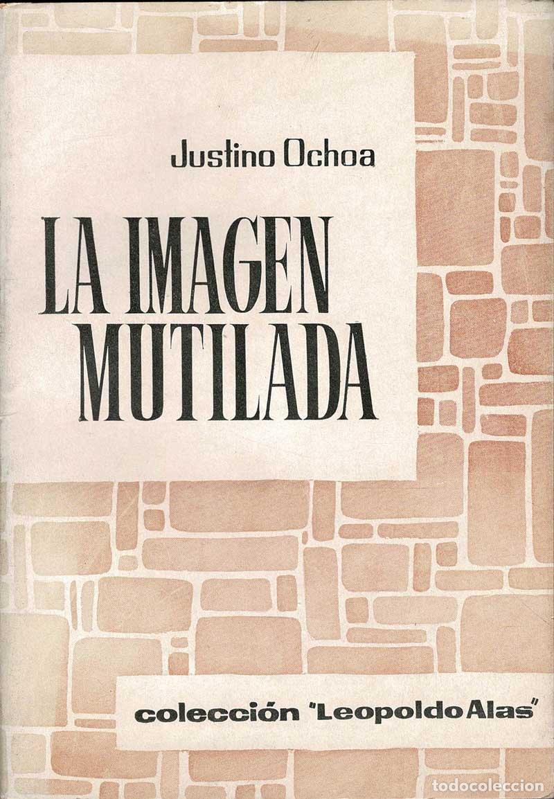 Libros de segunda mano: La imagen mutilada - Justino Ochoa