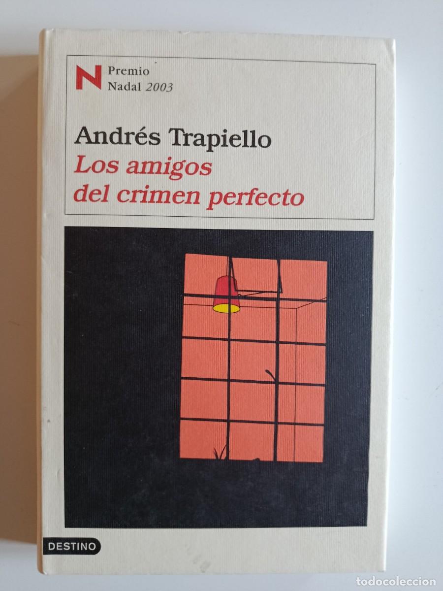 Livros em segunda m&atilde;o: ANDR&Eacute;S TRAPIELLO. LOS AMIGOS DEL CRIMEN PERFECTO. EDICIONES DESTINO. 2003