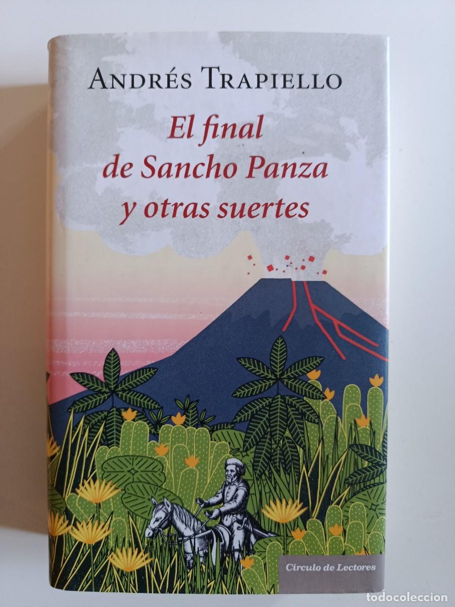 Libros de segunda mano: ANDR&Eacute;S TRAPIELLO. EL FINAL DE SANCHO PANZA. C&Iacute;RCULO DE LECTORES. 2014