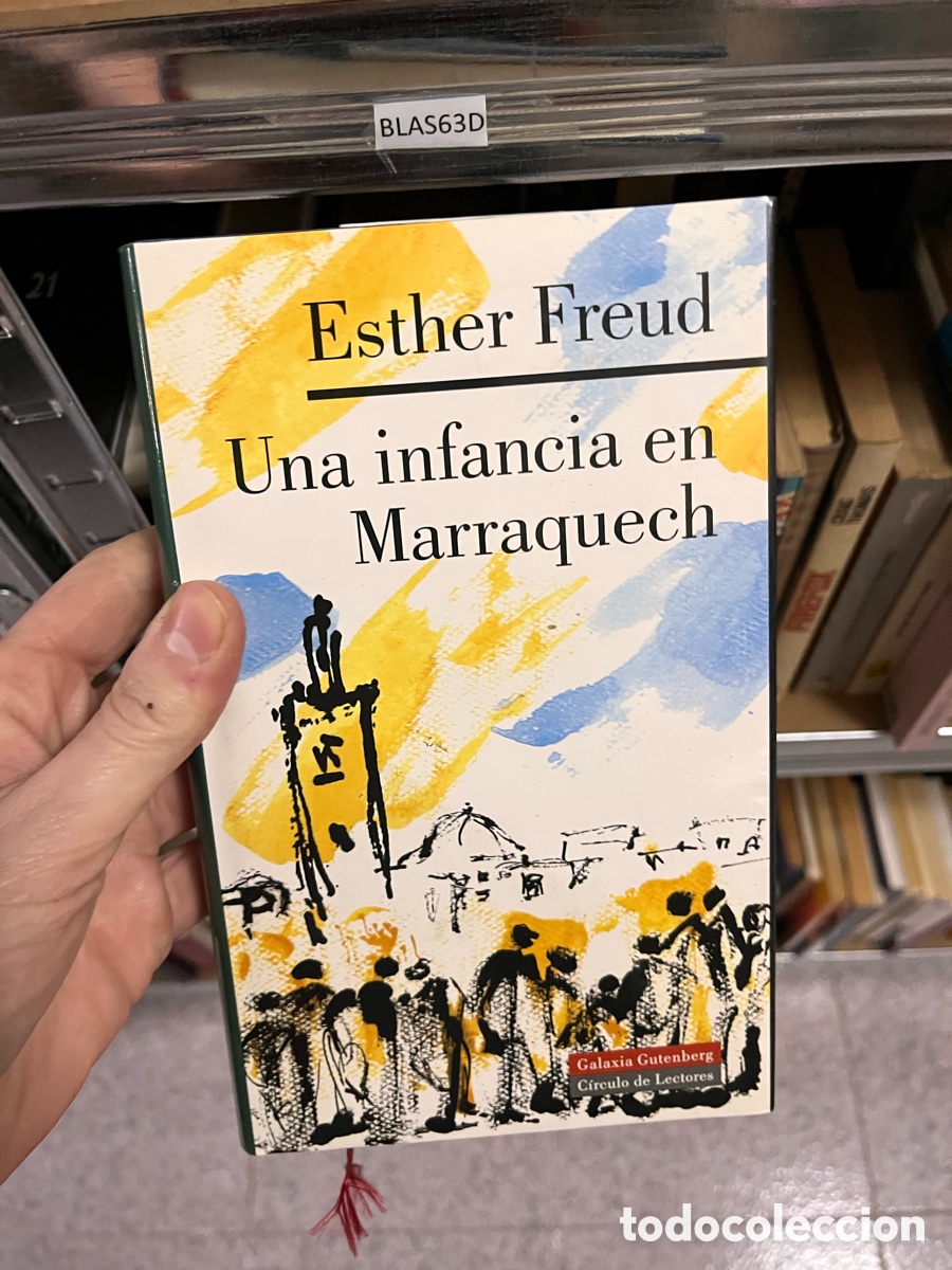 Libros de segunda mano: BLAS63D Esther Freud Una infancia en Marraquech