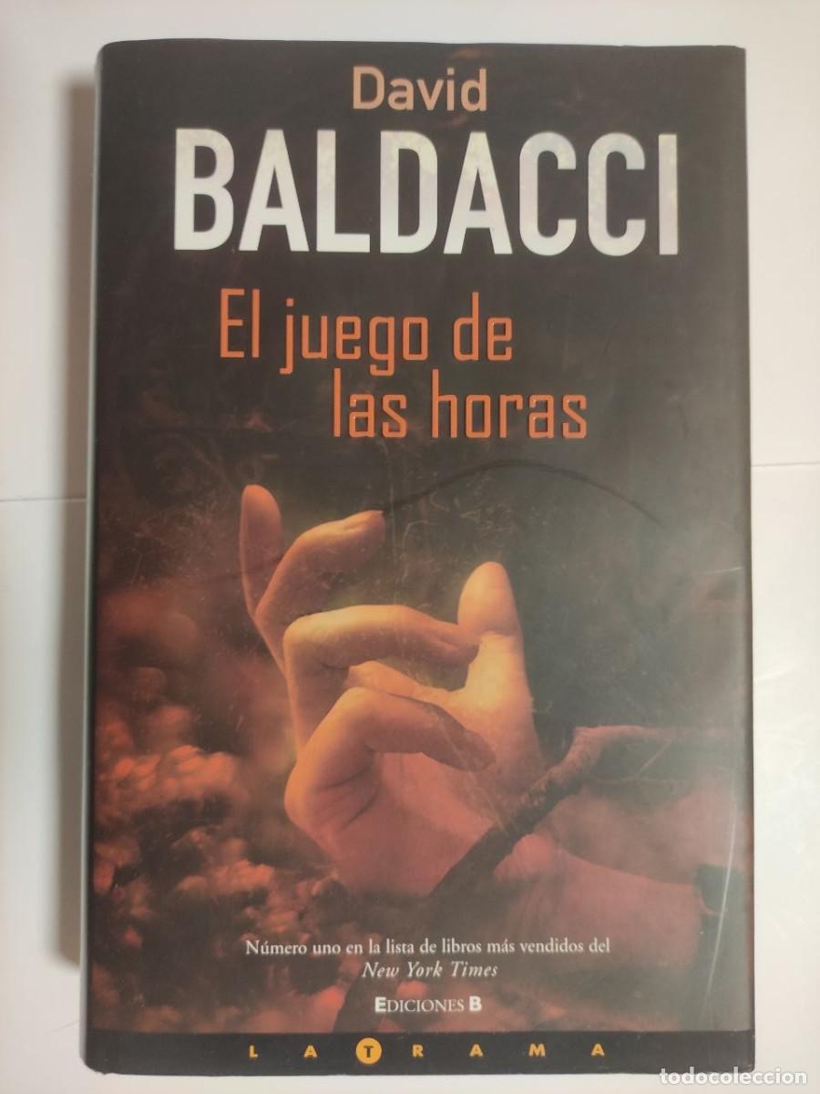 Libros de segunda mano: El juego de las horas - David Baldacci . 1&ordf; edici&oacute;n 2005 (val4)