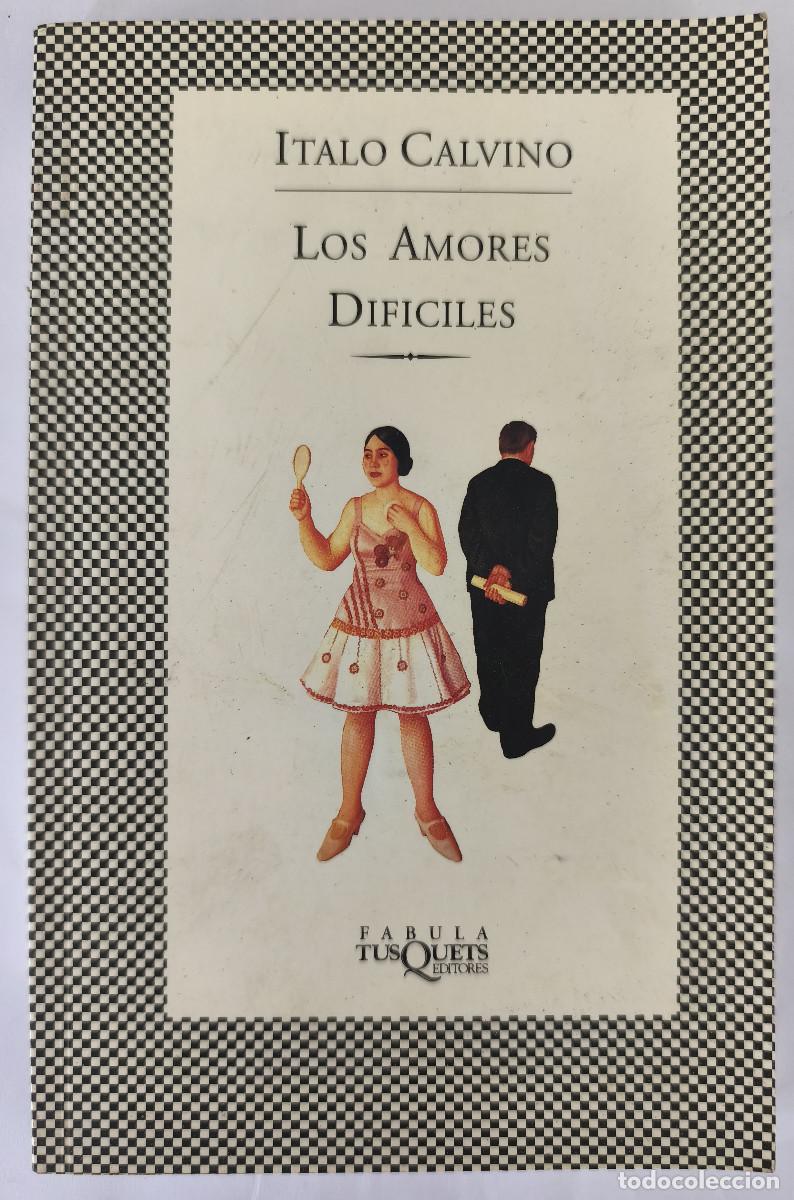 Libros de segunda mano: LOS AMORES DIFICILES - Italo Calvino - Edit. Fabula Tusquets 1994