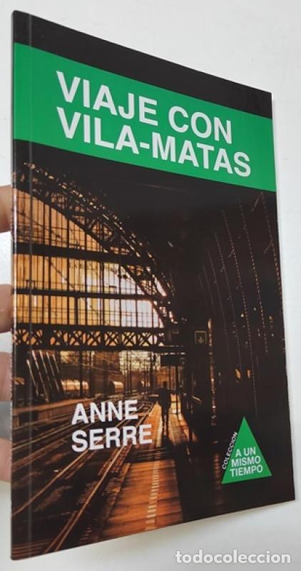 Libros de segunda mano: Viaje con Vila-Matas - Anne Serre