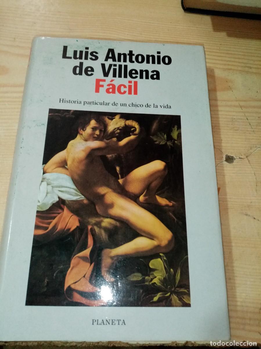 Libros de segunda mano: FACIL. LUIS ANTONIO DE VILLENA. HISTORIA PARTICULAR DE UNCHICO DE LA VIDA. EST31B1