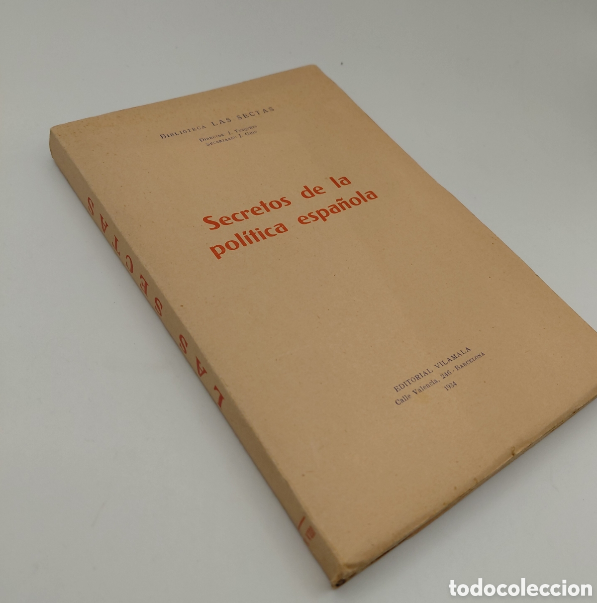 Libros de segunda mano: SECRETOS DE LA POLITICA ESPA&Ntilde;OLA / EDITORIAL VILAMALA 1934 / J. TUSQUETS