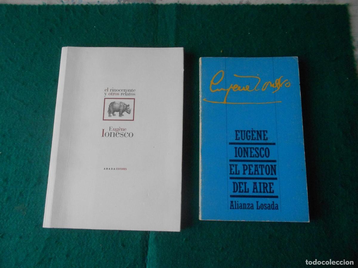 Libros de segunda mano: 2 LIBROS EUG&Eacute;NE IONESCO: EL RINOCERONTE Y OTROS RELATOS / EL PEAT&Oacute;N DEL AIRE.