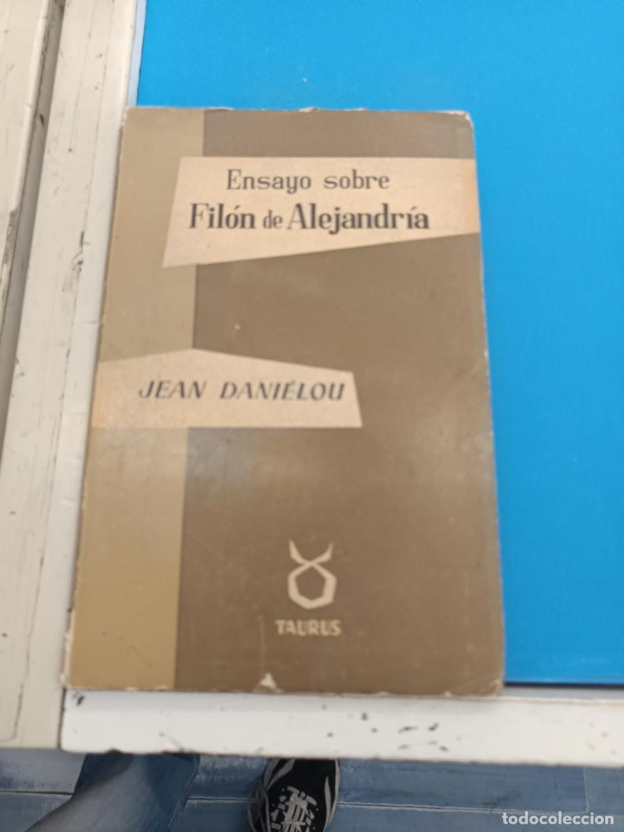 Libros de segunda mano: ENSAYO SOBRE FILON DE ALEJANDRIA JEAN DANIELOU EDICIONES TAURUS 1962