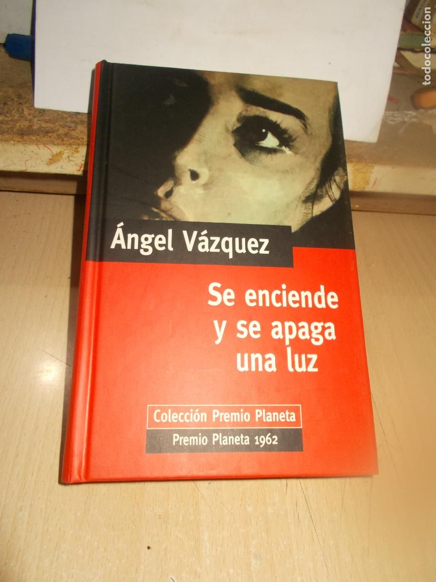 Libros de segunda mano: Se enciende y se apaga una luz. &Aacute;ngel V&aacute;zquez