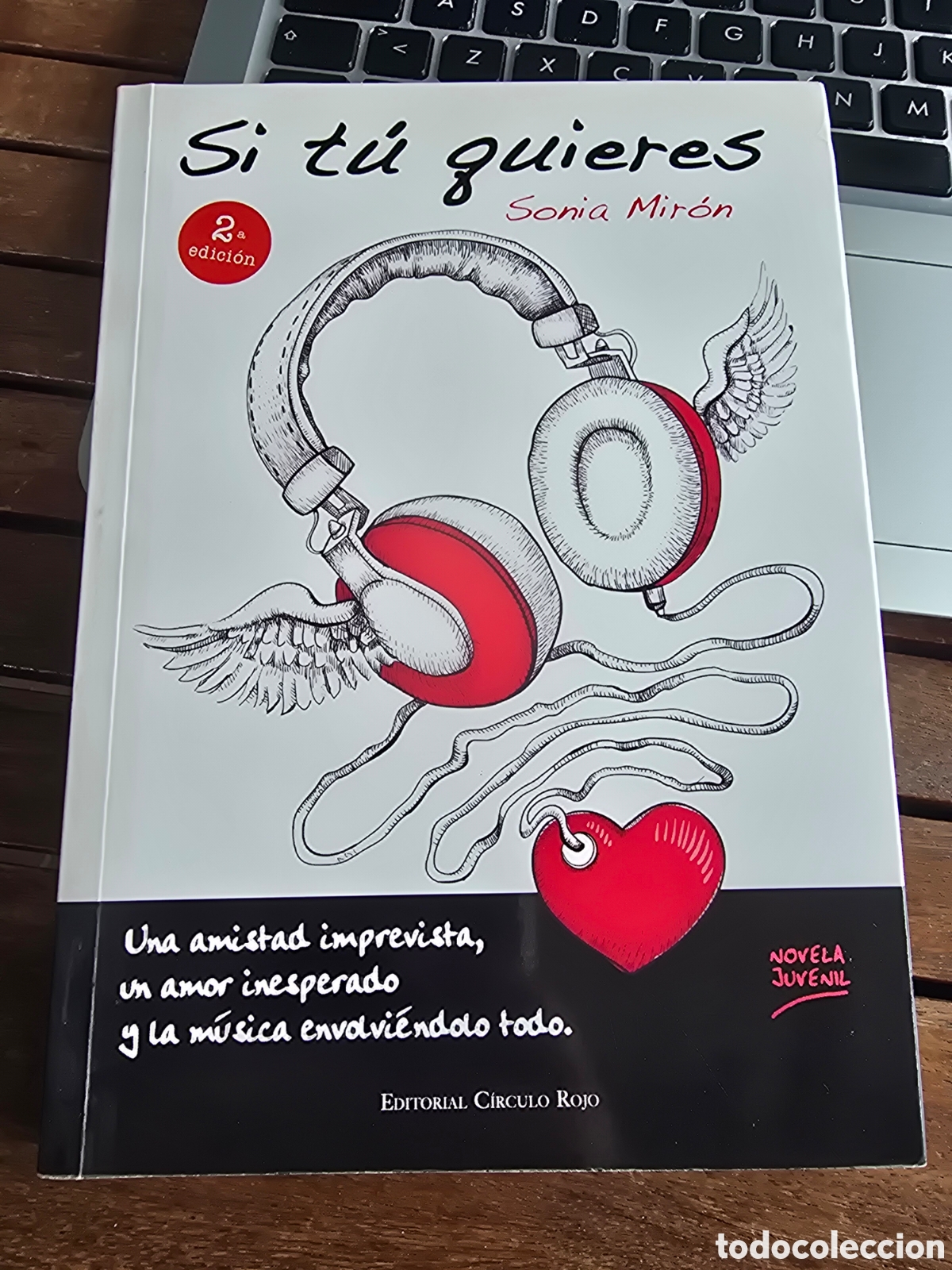 Libros de segunda mano: SI T&Uacute; QUIERES Spnia Mir&oacute;n Editorial Circulo Rojo 2014 2da edicion NOVELA JUVENIL