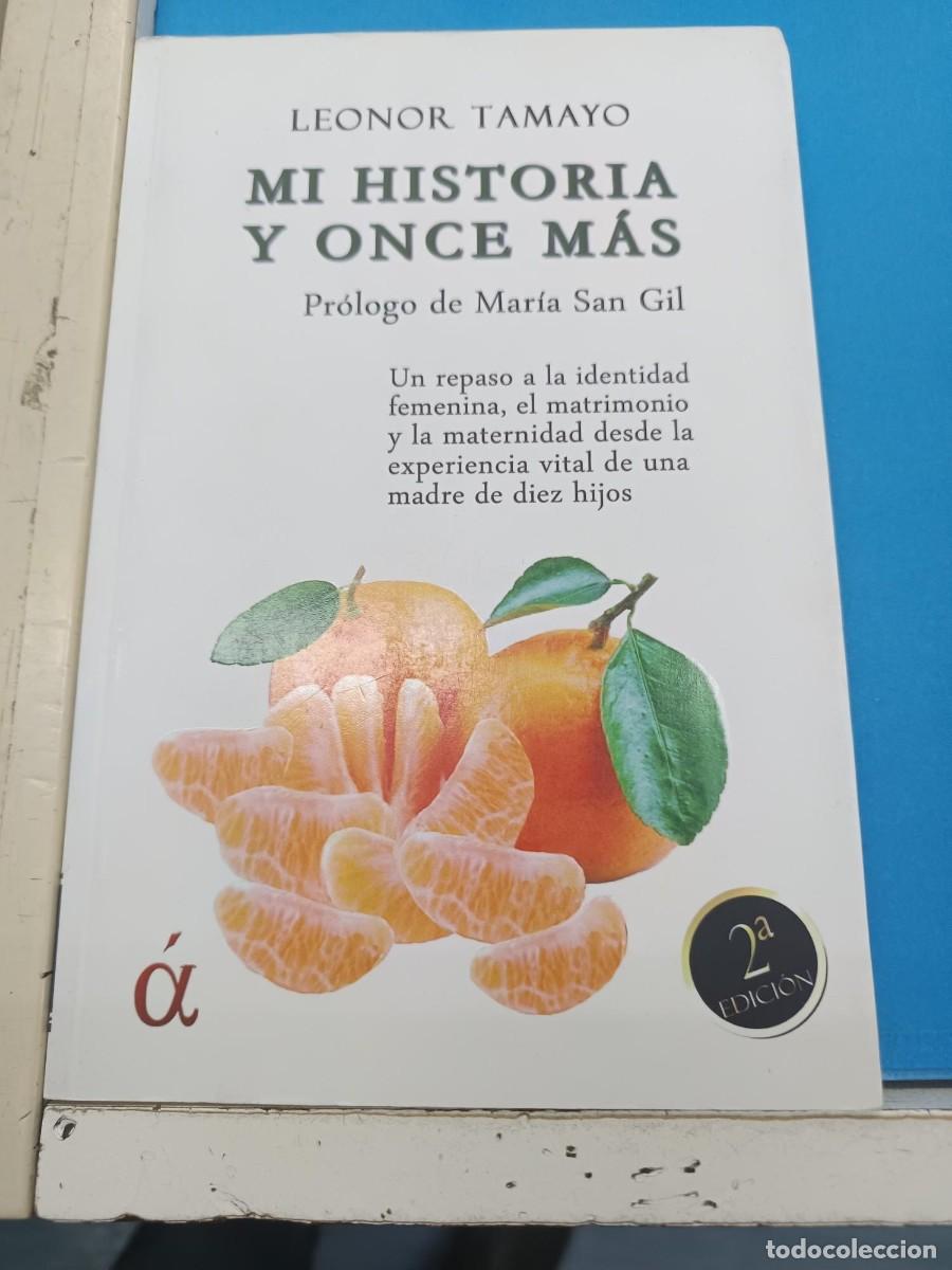 Libros de segunda mano: MI HISTORIA Y ONCE MAS LEONOR TAMAYO (LIBRO DEDICADO POR LEONOR) EDICIONES ALTERA