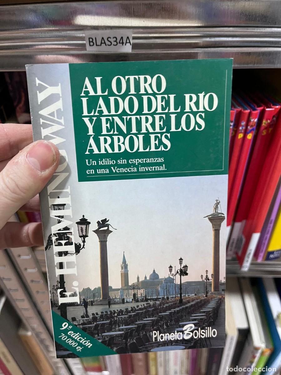 Libros de segunda mano: BLAS34A AL OTRO LADO DEL RIO Y ENTRE LOS ARBOLES