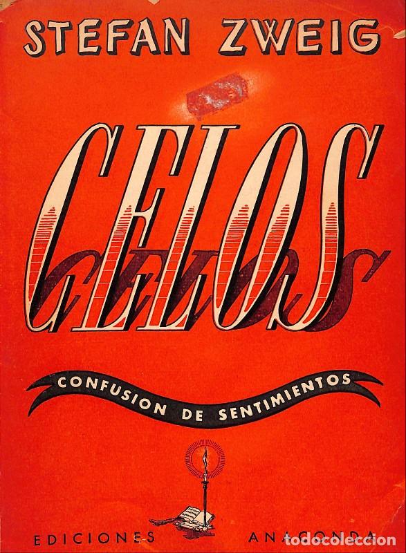 Libros de segunda mano: Celos y Confusi&oacute;n de Sentimientos - Stefan Zweig - Ediciones Anaconda - 1952, 1&ordf; ed. - Argentina -