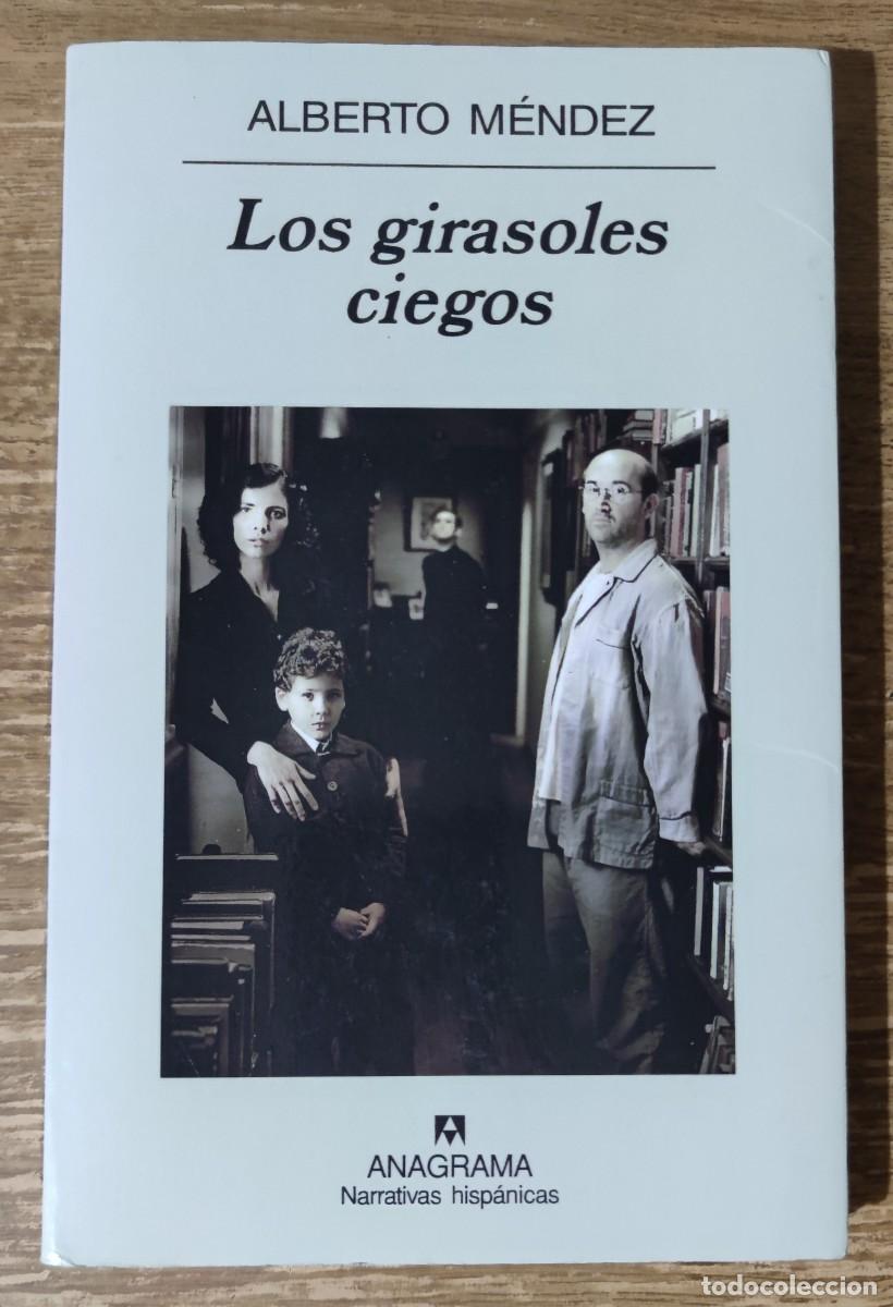 Libros de segunda mano: Libro - Los girasoles ciegos (2008) Alberto M&eacute;ndez