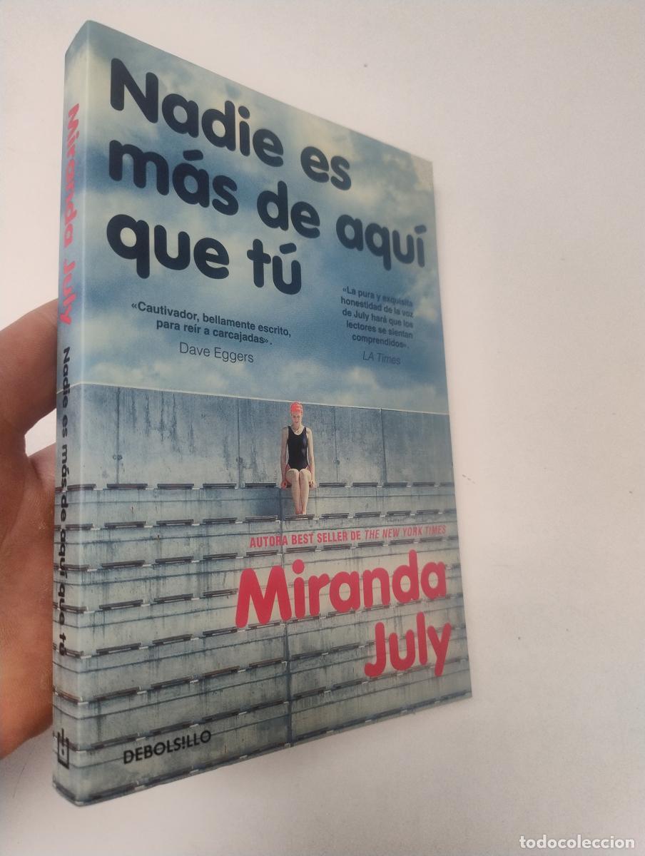 Libros de segunda mano: Nadie es m&aacute;s de aqu&iacute; que t&uacute; - July, Miranda