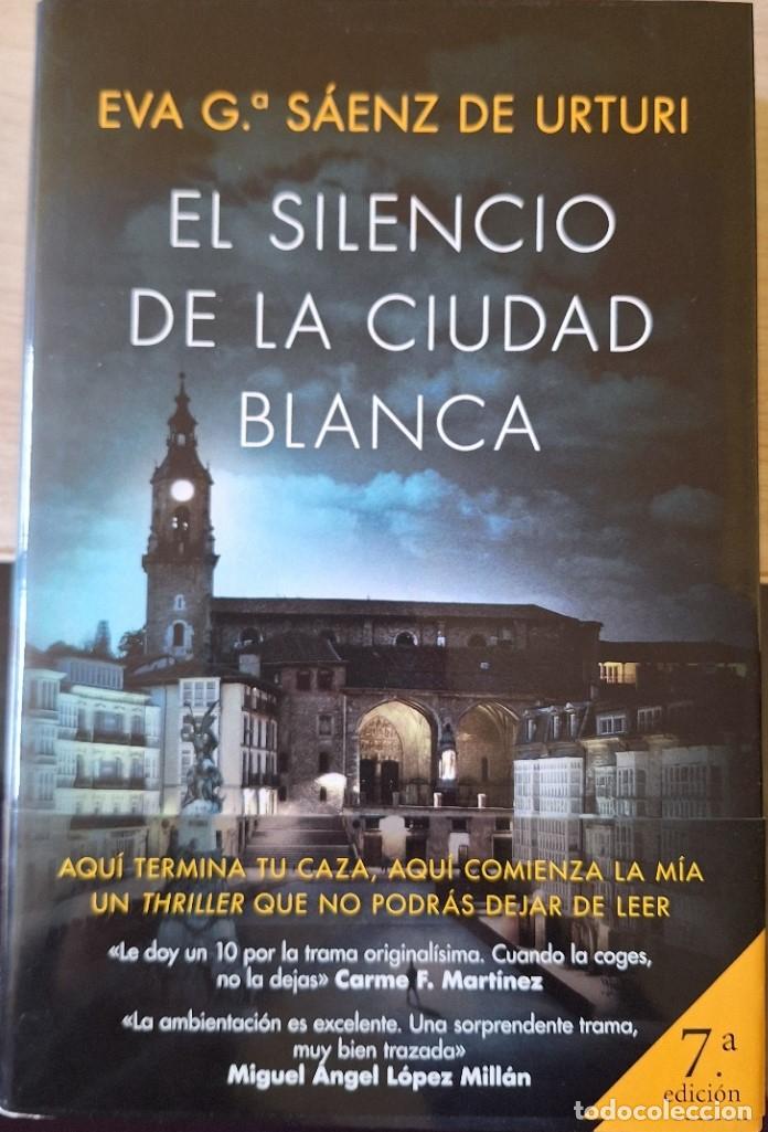 Libros de segunda mano: EL SILENCIO DE LA CIUDAD BLANCA. - SAENZ DE URTURI, Eva G&ordf;.