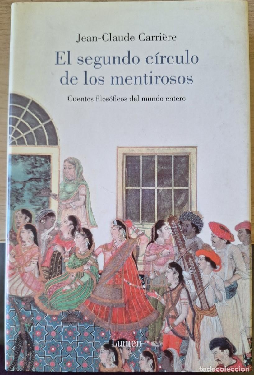 Libros de segunda mano: EL SEGUNDO CIRCULO DE LOS MENTIROSOS. CUENTOS FILOSOFICOS DEL MUNDO ENTERO. - CARRIERE, Jean Claude.