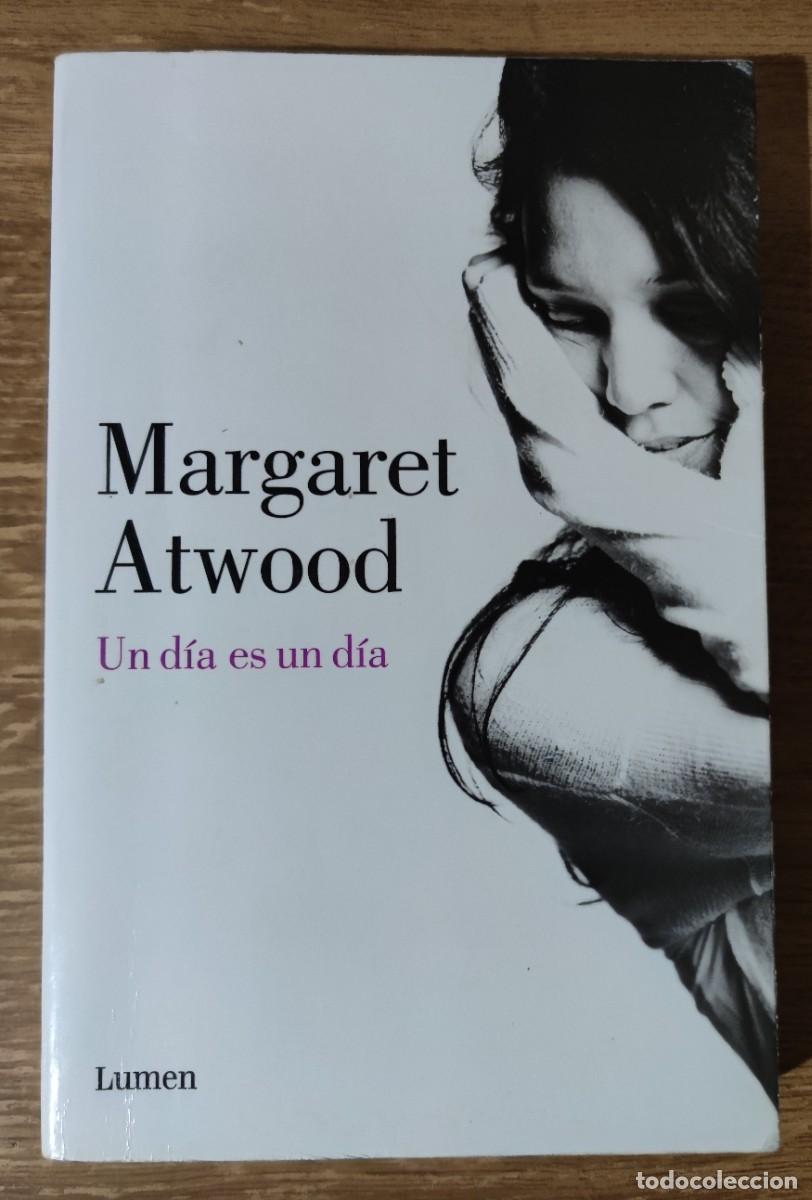 Libros de segunda mano: Libro - Un d&iacute;a es un d&iacute;a (2013) Margaret Atwood