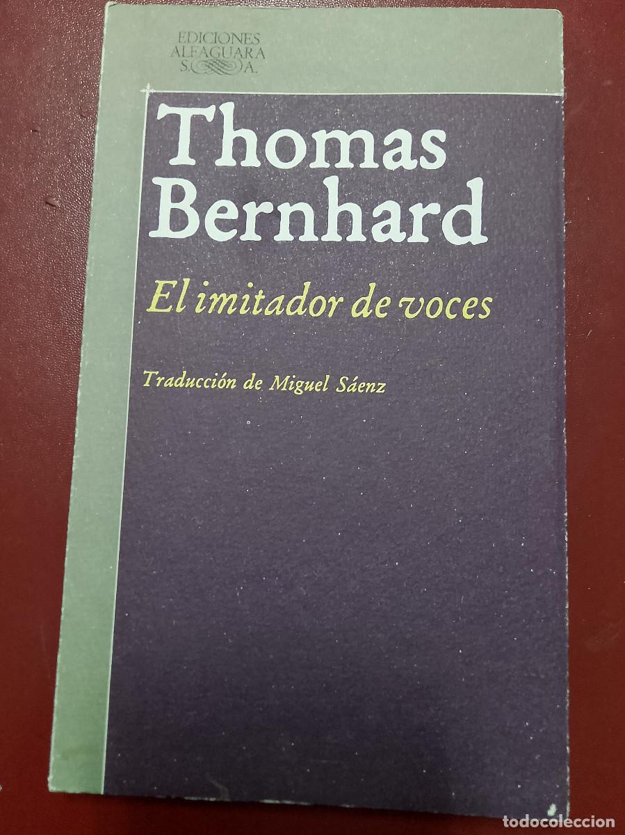 Libros de segunda mano: Thomas Bernhard: El imitador de voces (Ediciones Alfaguara. 1985)