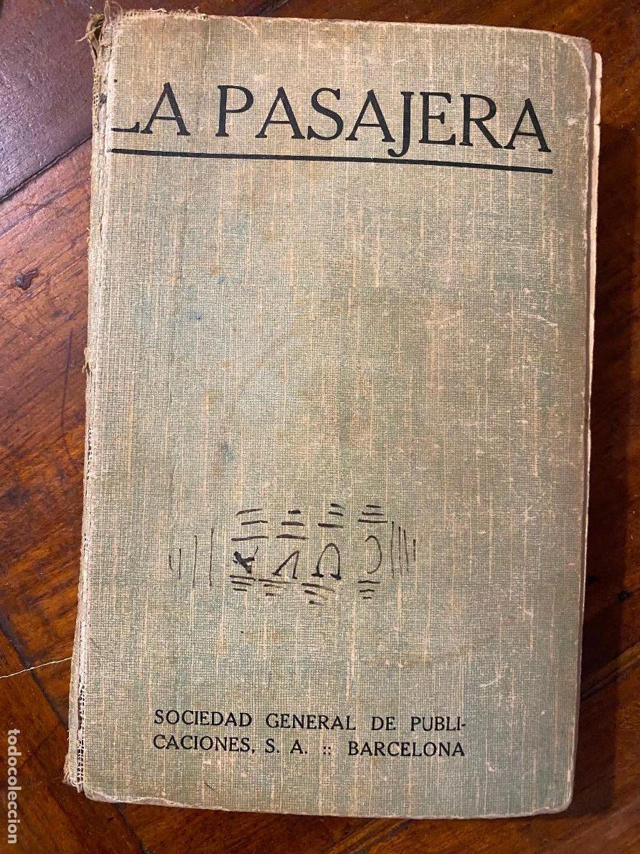 Libros de segunda mano: LA PASAJERA. GUY CHANTEPLEURE. SOCIEDAD GENERAL DE PUBLICACIONES