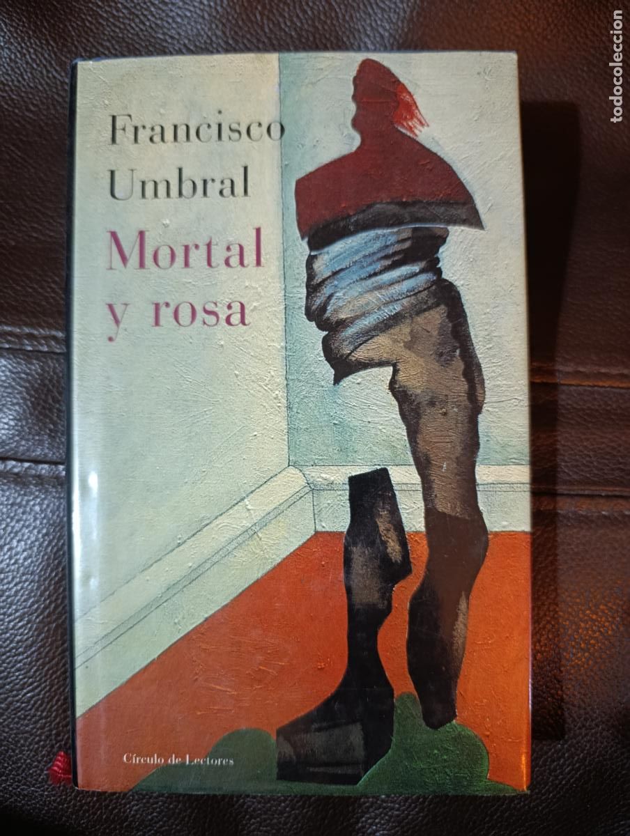 Libros de segunda mano: MORTAL Y ROSA FRANCISCO UMBRAL