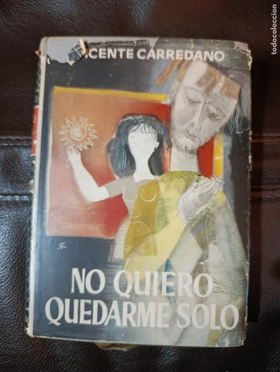 Libros de segunda mano: NO QUIERO QUEDARME SOLO VICENTE CARREDANO INCLUYE EL CUARTO DE LOS NI&Ntilde;OS ANGEL VAZQUEZ