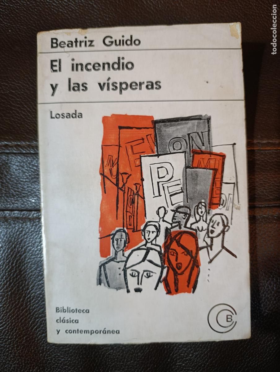 Libros de segunda mano: EL INCENDIO Y LAS VISPERAS BEATRIZ GUIDO
