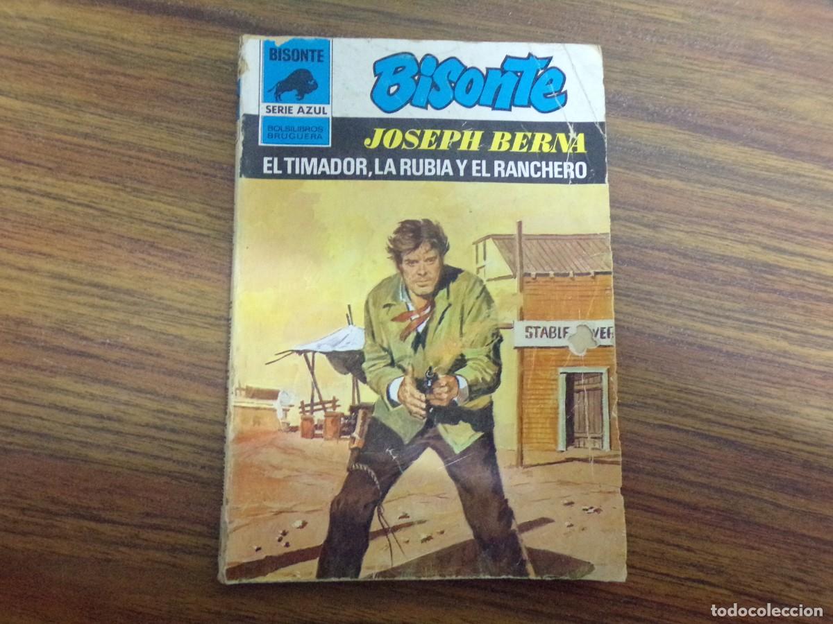 Libros de segunda mano: ESTAMOS LIQUIDANDO. joseph berna el timador, la rubia y el ranchero. bisonte, serie azul bruguera